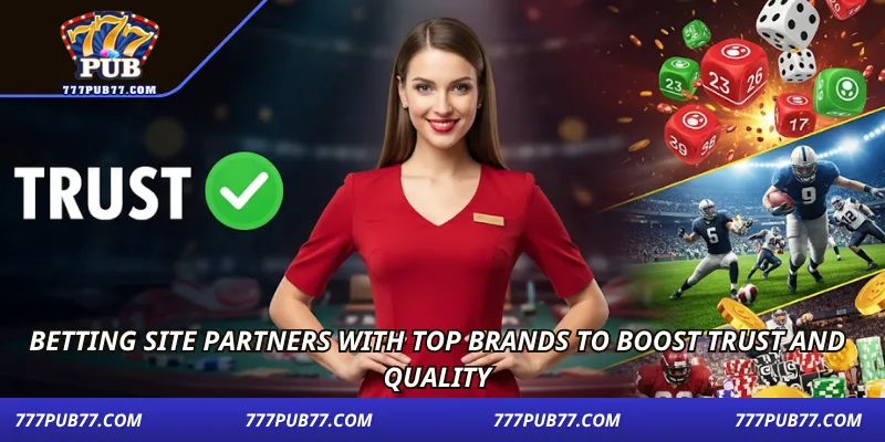 betting-site-partners-with-top-brands-to-boost-trust-and-quality