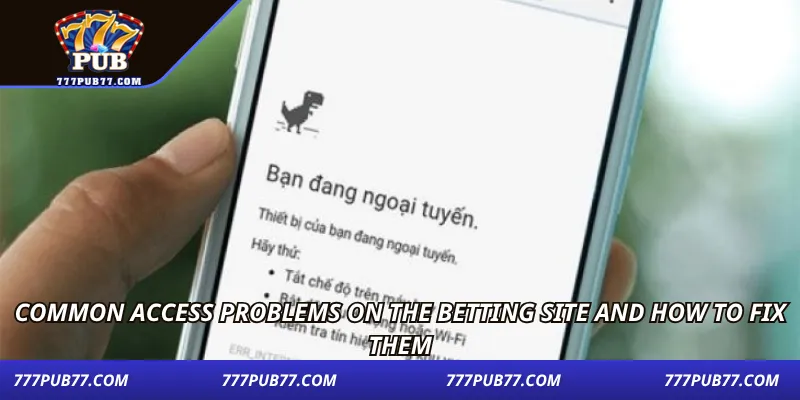 Common access problems on the betting site and how to fix them
