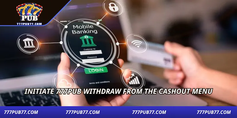 Initiate 777pub withdraw from the cashout menu