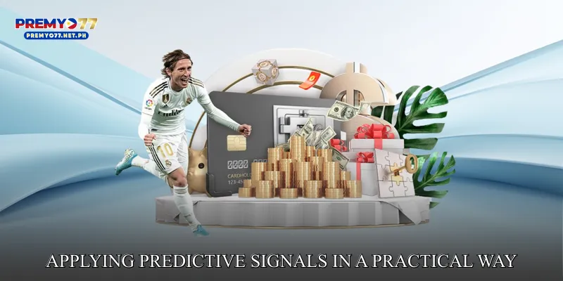 Applying Predictive Signals in a Practical Way