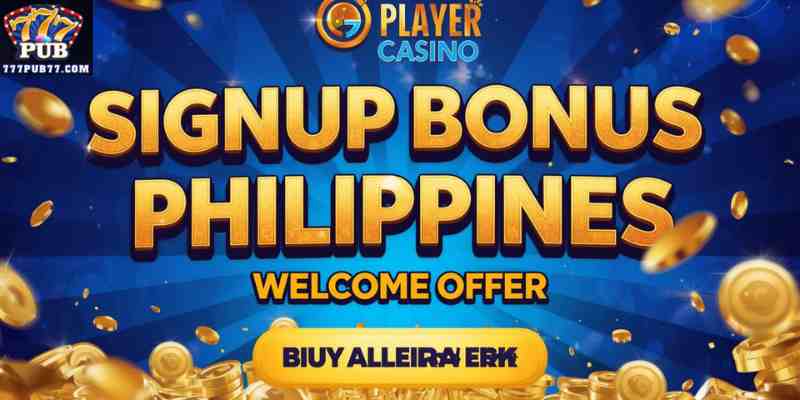 signup bonus casino Philippines welcome offer