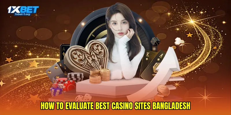How to Evaluate Best casino sites Bangladesh