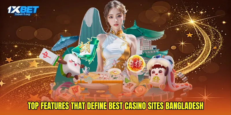 Top Features That Define Best casino sites Bangladesh
