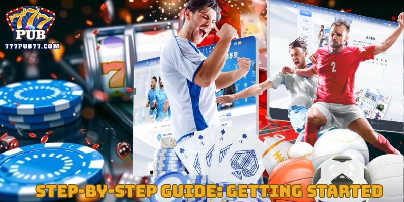 Step-by-Step Guide: Getting Started