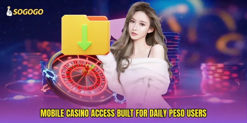 Mobile casino access built for daily peso users